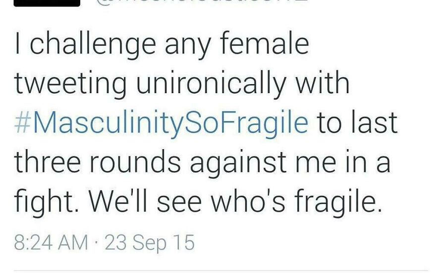 Tweet challenging females with hashtag MasculinitySoFragile to fight three rounds