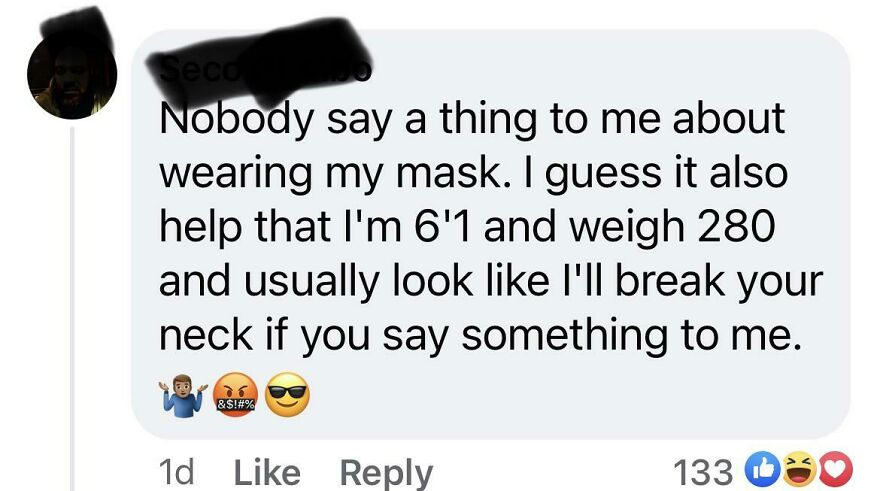 Comment about wearing mask and looking intimidating due to height and weight