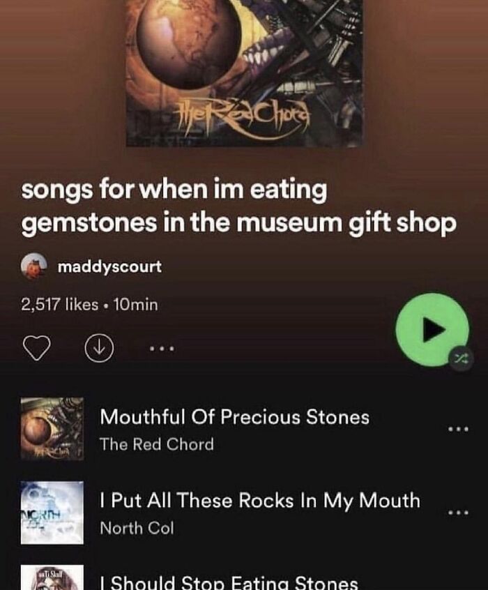 Playlist titled songs for eating gemstones in museum gift shop