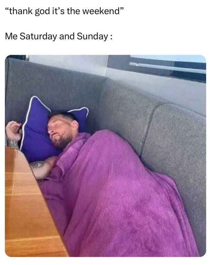 Relatable meme of a man sleeping on the couch all weekend, part of funny random photos.