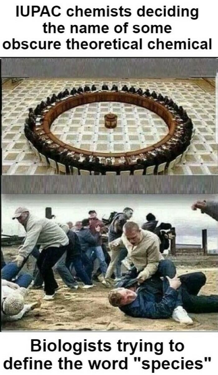 Humorous biology meme showing chaos defining species versus orderly naming of chemicals