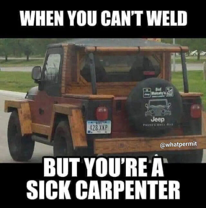 Jeep with custom wooden bodywork featured in a funny cringe construction fails meme about carpentry skills.