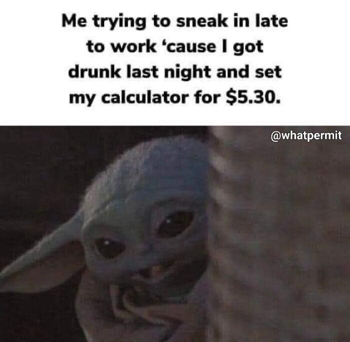 Baby Yoda peeking in a funny cringe construction fails meme about sneaking into work late.