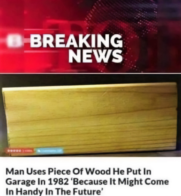 Breaking news meme about saving wood, an example of funny cringe construction fails memes.