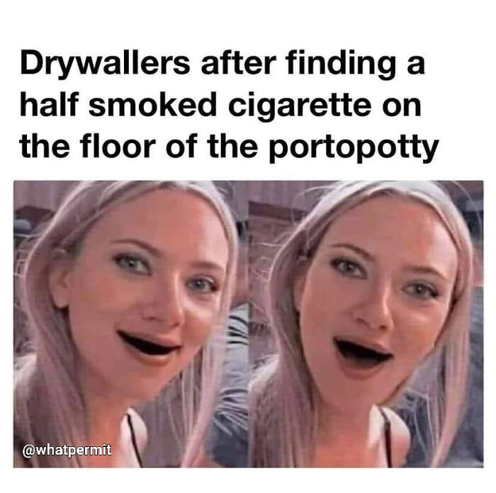 Excited face reaction in funny cringe construction fails memes about drywallers finding a cigarette.