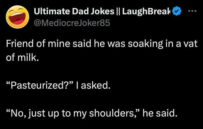 A humorous dad joke post about pasteurized milk, perfect for wholesome memes.