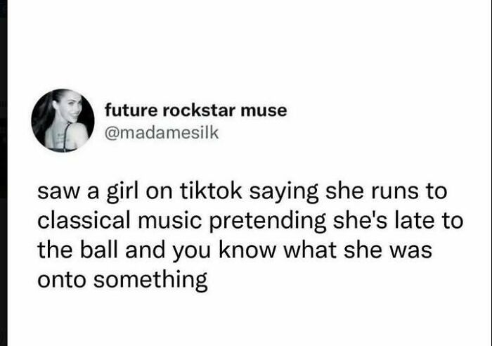 Wholesome memes tweet about running to classical music while pretending to be late to a ball.