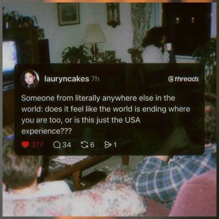 Screenshot of a social media post asking if the world is ending or if it is just the USA experience.