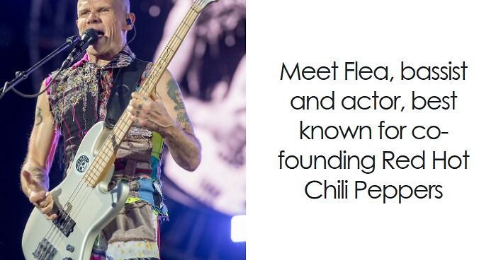 Flea: Bio And Career Highlights