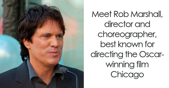 Rob Marshall: Bio And Career Highlights
