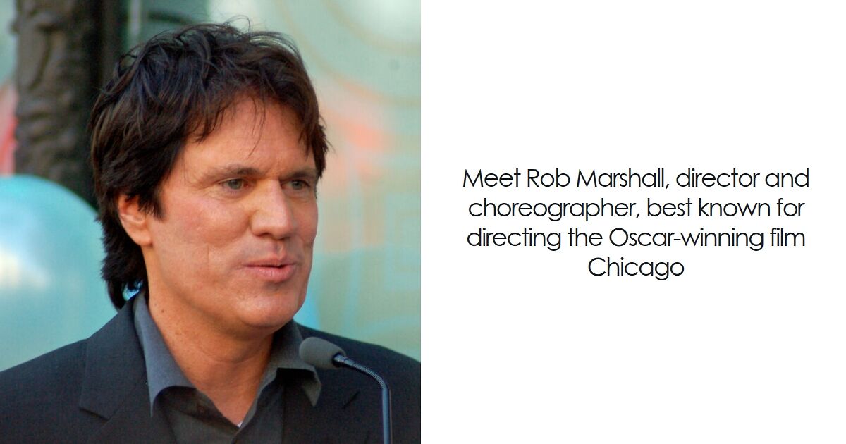 Rob Marshall: Bio And Career Highlights | Bored Panda