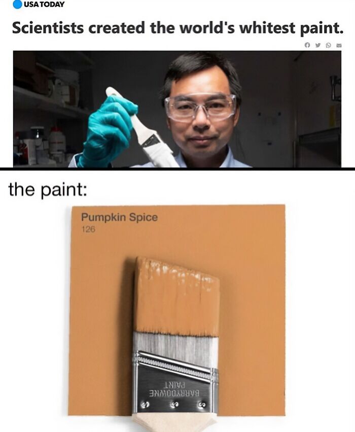 Funny construction fails meme about scientists making white paint shown as pumpkin spice.