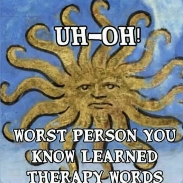 Medieval art style sun meme about relatable memes and therapy words.