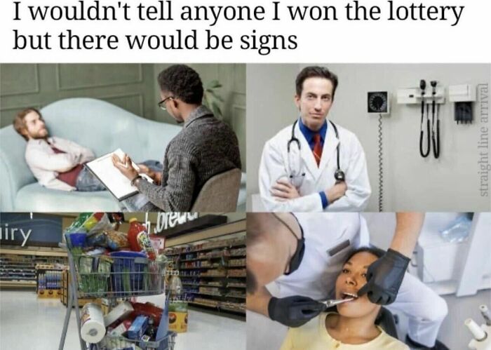 Relatable memes showing signs of winning the lottery like doctor visits and groceries.