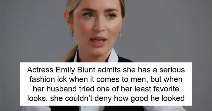 Emily Blunt Opens Up About Her Husband Being The Only Man Her “Fashion Aversion” Isn’t Related To