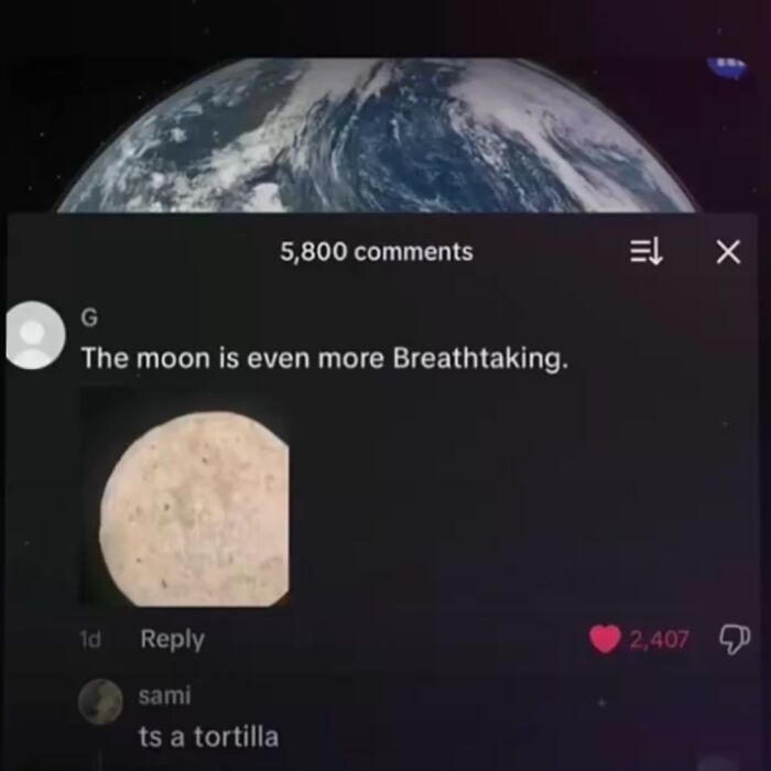 Hilarious memes social media comment section showing a photo of a tortilla mistaken for the moon.