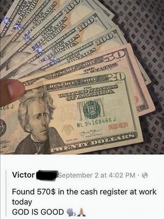 Hilarious memes post showing US dollar bills with a caption about finding money in the cash register at work.