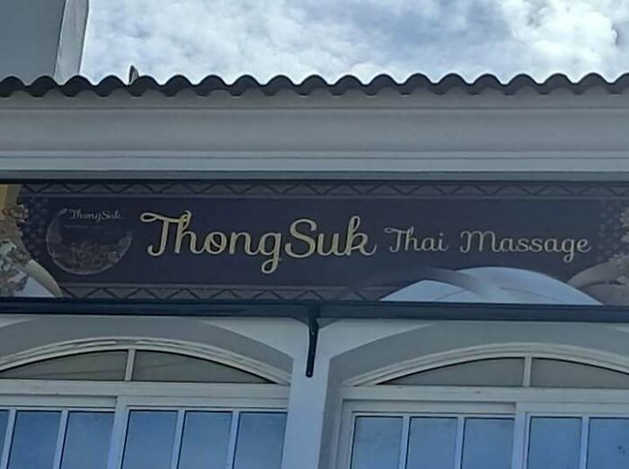 Hilarious ads and signs featuring a store sign for ThongSuk Thai Massage