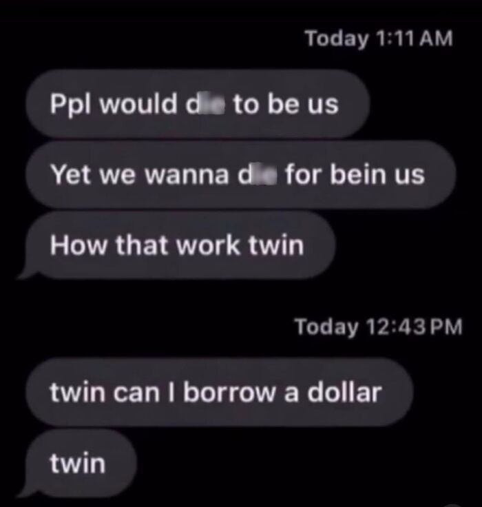 Awkward text screenshots of a dramatic conversation asking to borrow a dollar
