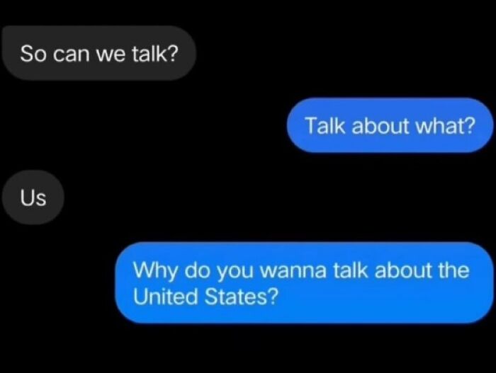Funny text screenshots showing someone mistaking Us in a relationship text for United States.