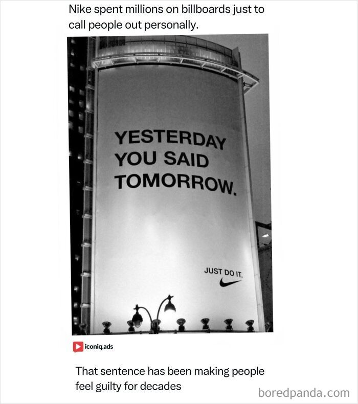 Entertaining and iconic ads showing a Nike billboard with the text Yesterday You Said Tomorrow and Just Do It.