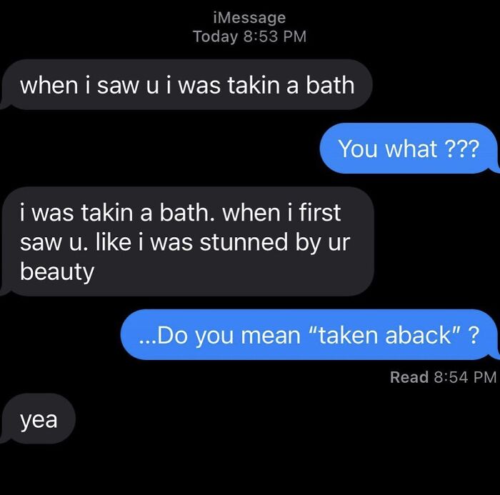 Funny text conversation showing hilarious spelling fails confusing taken aback with takin a bath