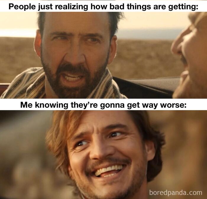 Nicolas Cage and Pedro Pascal meme representing dark dystopian memes about worsening global events.