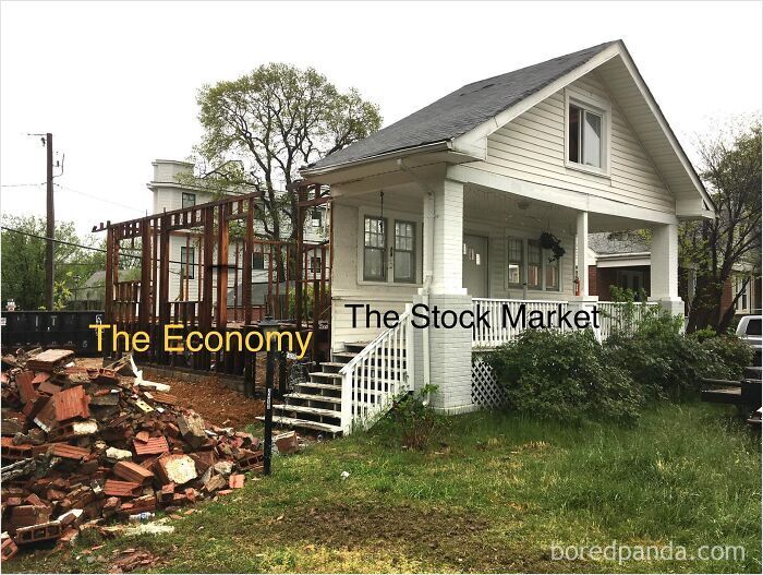 Dark dystopian memes showing a intact house porch labeled Stock Market next to a ruined frame labeled Economy.
