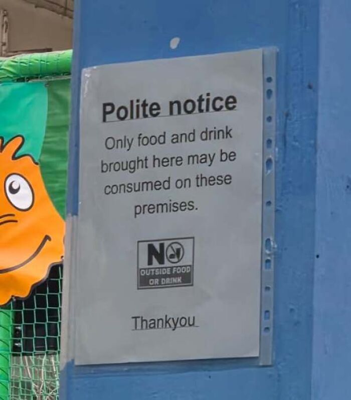 Confidently wrong sign incorrectly stating only outside food is allowed.