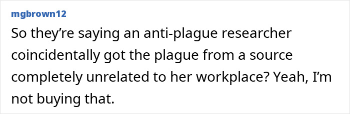 An online comment questioning the official story about an anti-plague researcher getting infected outside work. An online comment questioning the official story about an anti-plague researcher getting infected outside work.
