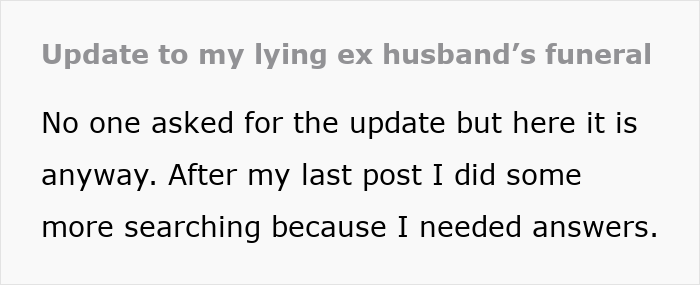 Text post update from a woman uncovering lies before her ex’s funeral. Text post update from a woman uncovering lies before her ex’s funeral.