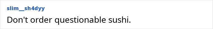 A social media comment warning users about the risks of eating questionable sushi.