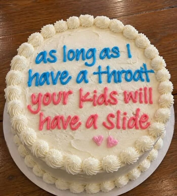 A funny cake with a bizarre written message, perfect example of hilarious crafts and art projects.