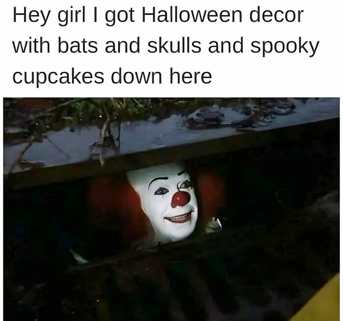 Pennywise the clown peering from a storm drain, an example of spooky season memes