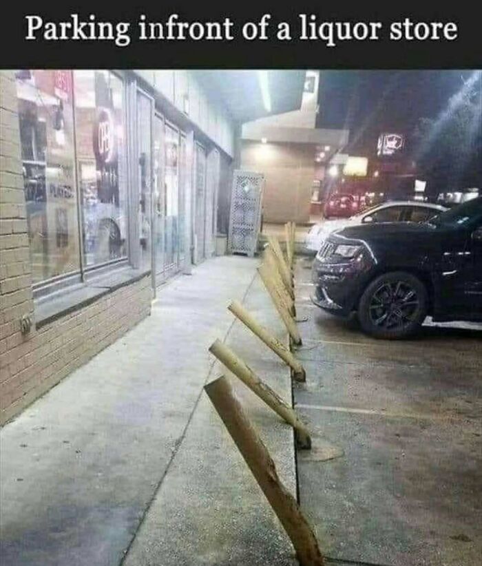 Funny meme about parking posts bent over in front of a liquor store, ideal for sending memes to friends.