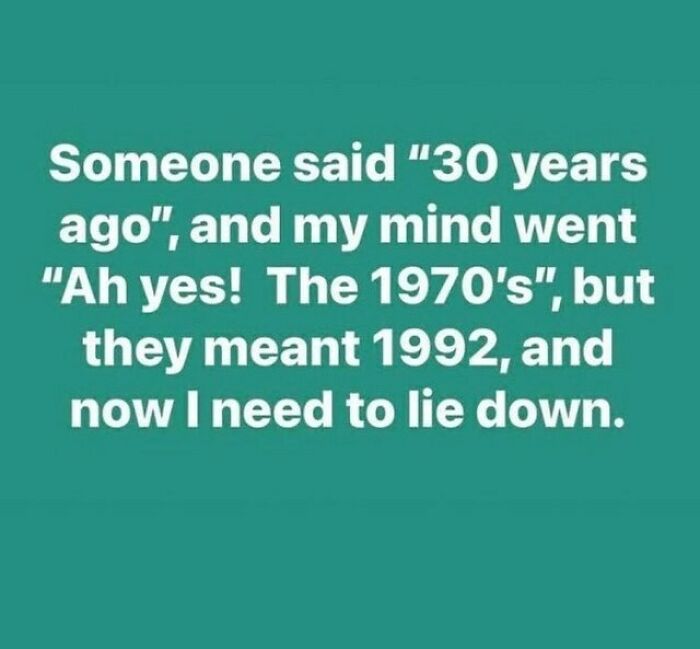 Nostalgic text meme about the passage of time and calculating decades.