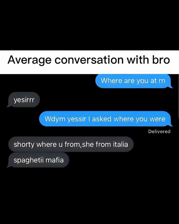 Text message exchange showing a nonsensical conversation with a friend, capturing a relatable sense of humor.