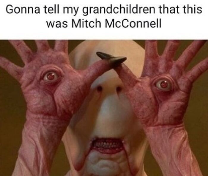 Hilarious creepy hands meme captioned as Mitch McConnell for everyday thoughts
