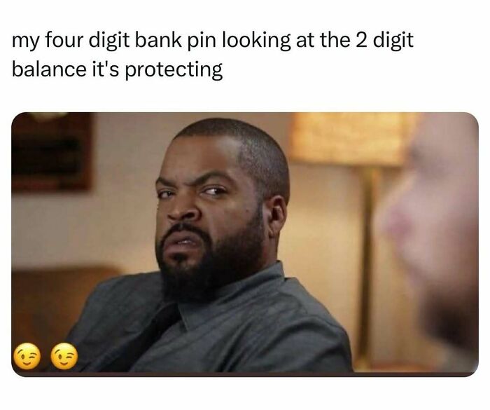 Funny meme about bank pin protecting a low balance