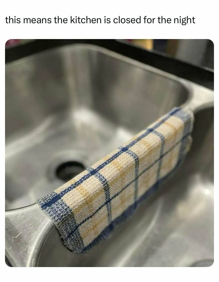 Kitchen sink with towel hanging meme about kitchen closed