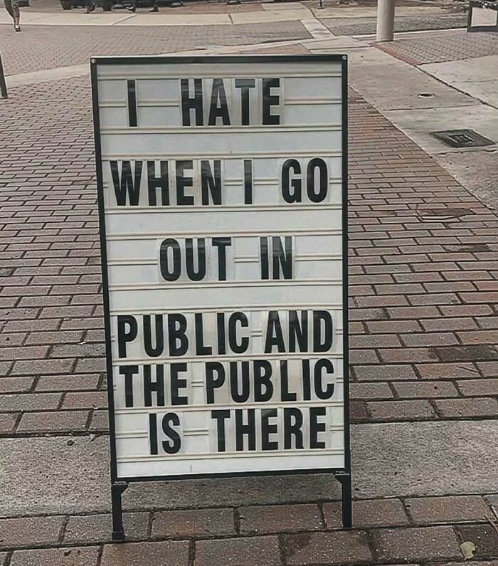 Funny public sign meme complaining about going out and encountering people