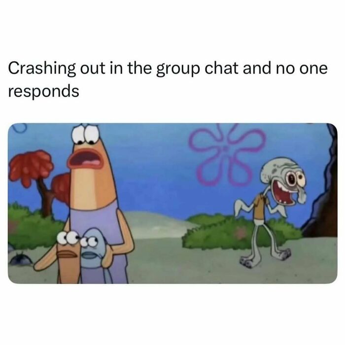 SpongeBob characters with caption about crashing group chat silence