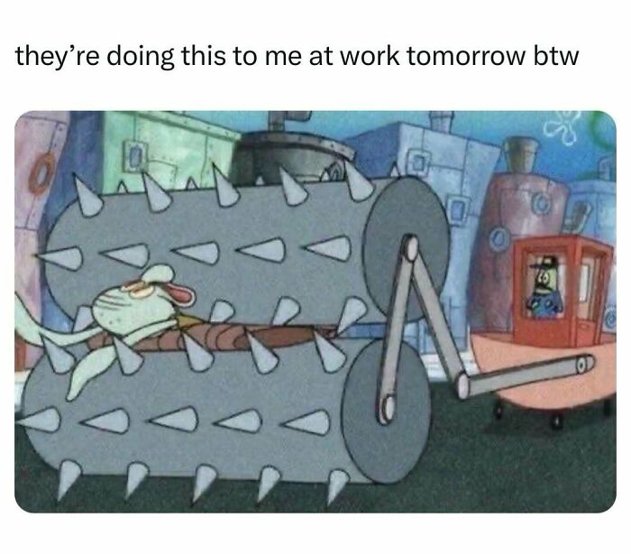 Cartoon character trapped in a spiked roller meme about work