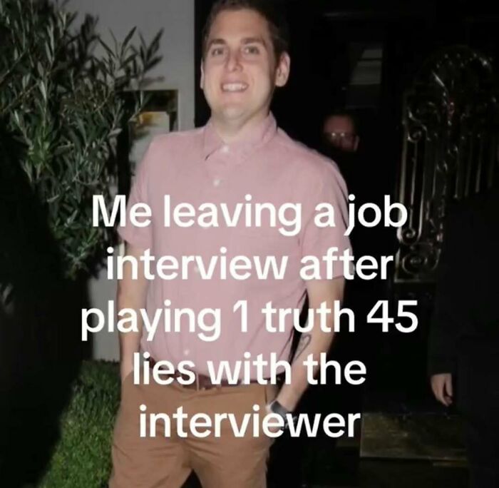 Relatable meme about leaving job interview after mixing truth and lies