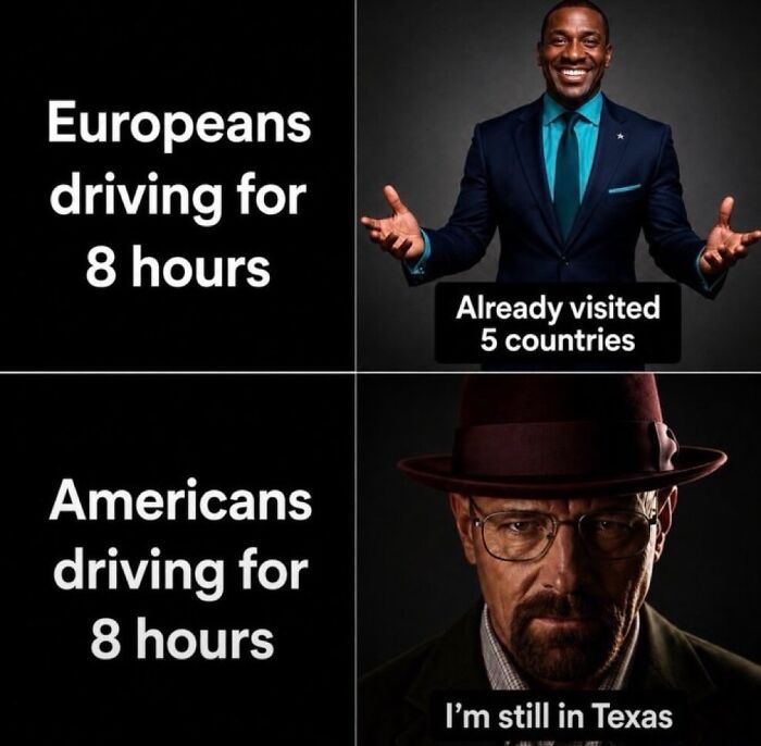 Funny meme contrasting Europeans and Americans driving for eight hours