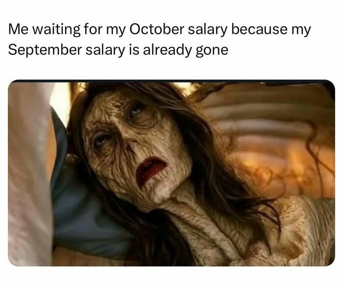 Meme showing waiting for October salary after September salary is gone