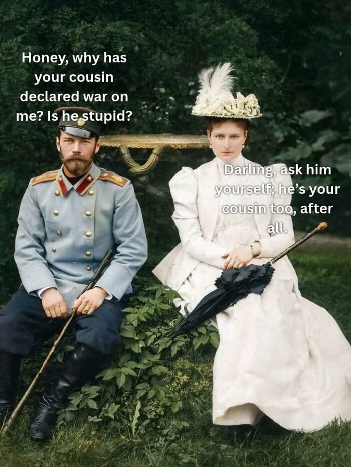 Historical couple meme joking about cousin declaring war with royal family context