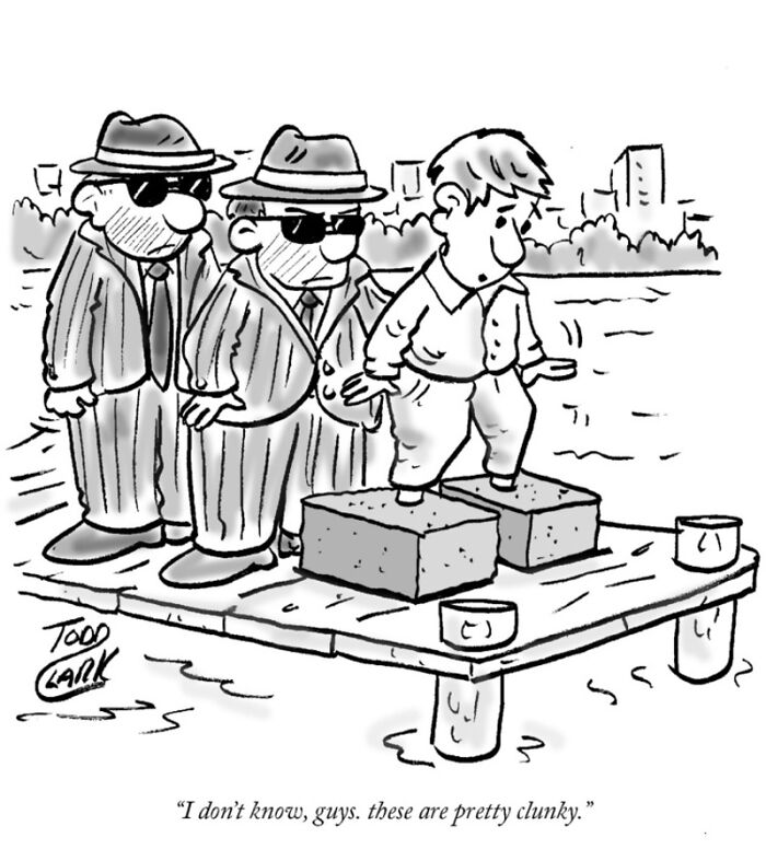 A satirical comic showing mobsters making a man wear clunky concrete shoes highlighting ridiculous situations