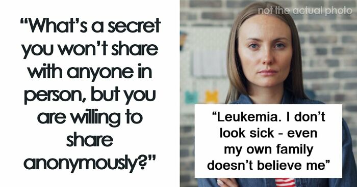 58 Secrets Folks Will Have To Take To The Grave As They Can’t Tell Anyone In Their Real Lives