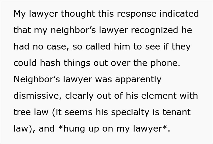 Text describing the entitled neighbor’s lawyer being dismissive and hanging up on the phone. Text describing the entitled neighbor’s lawyer being dismissive and hanging up on the phone.